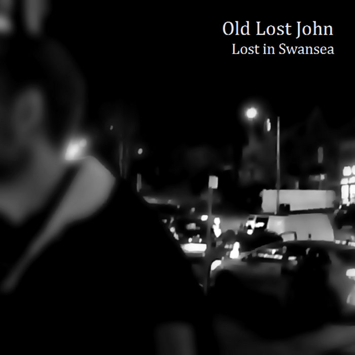Lost in Swansea Old Lost John