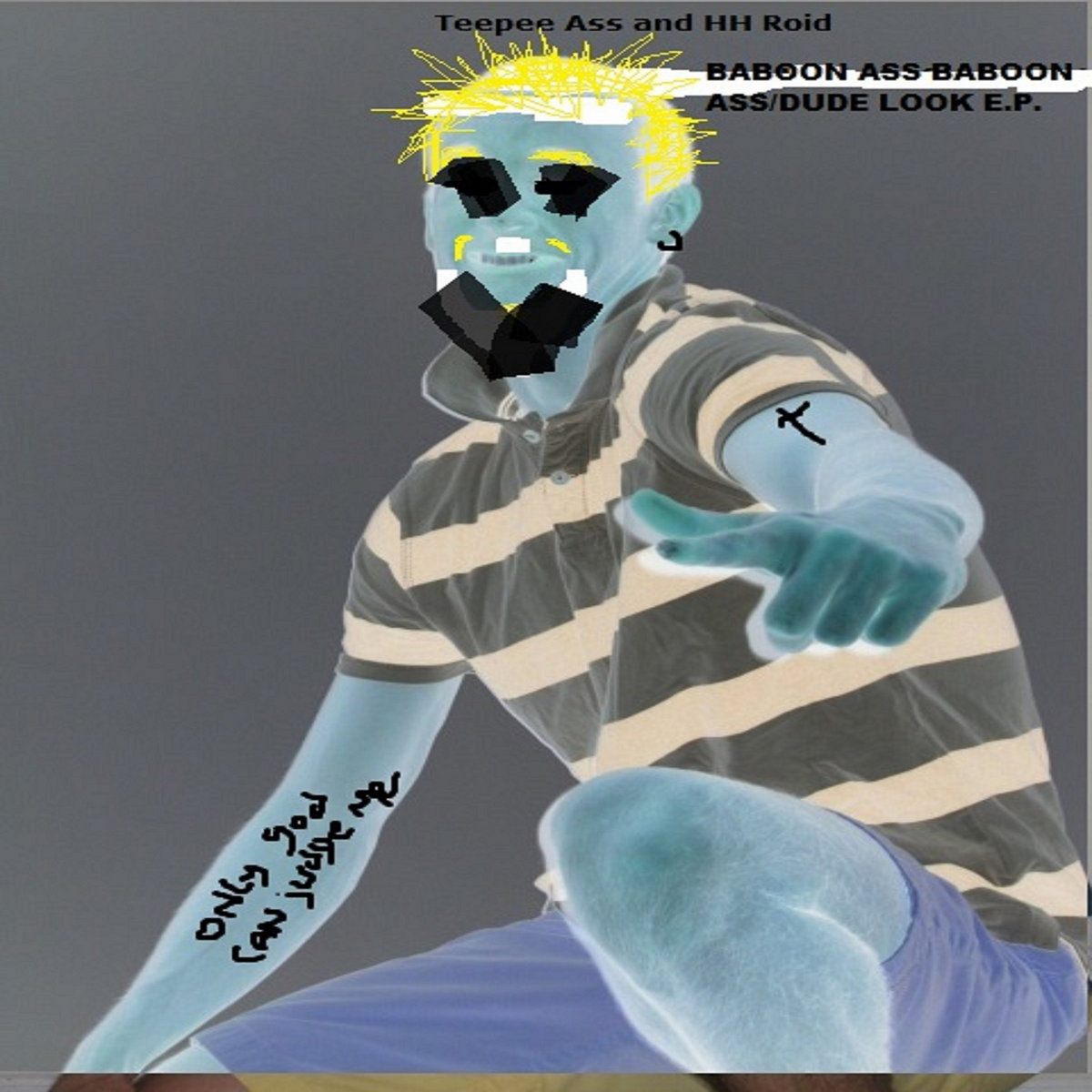 Baboon Ass! Baboon Ass! / Dude, Look E.P. Teepee Ass and HH Roid