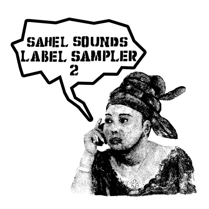 Sahel Sounds Label Sampler 2 Various Artists Sahel Sounds Compilations