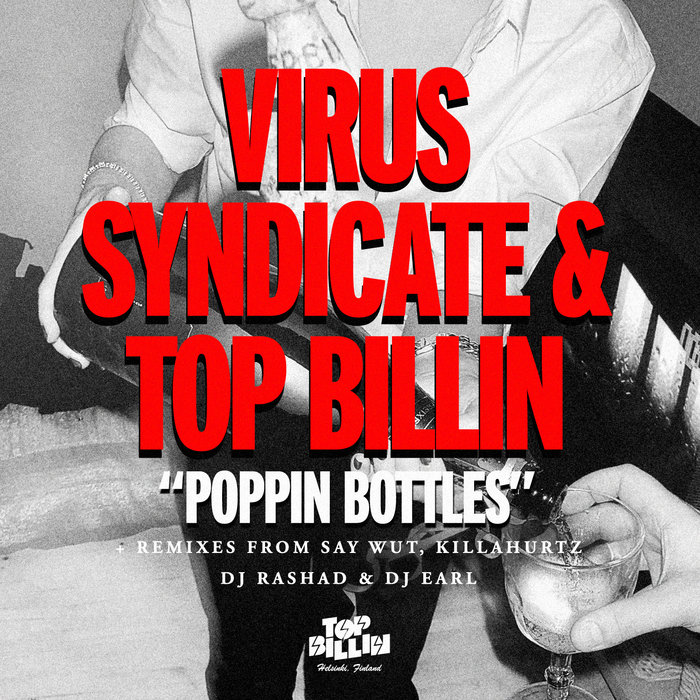 Poppin Bottles Virus Syndicate & Top Billin Top Billin Music