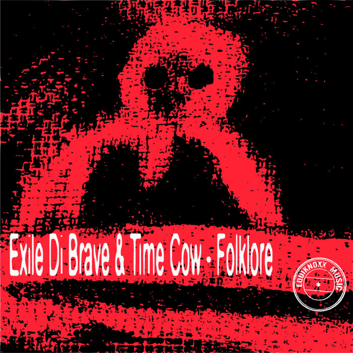Folklore Exile Di Brave & Time Cow Exile Di Brave