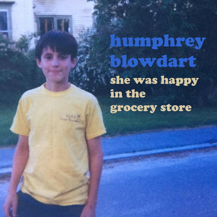 she was happy in the grocery store Humphrey Blowdart Chodus