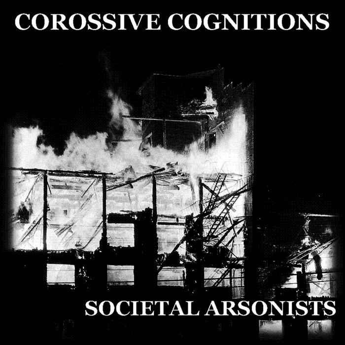 Societal Arsonists Corrosive Cognitions Territories