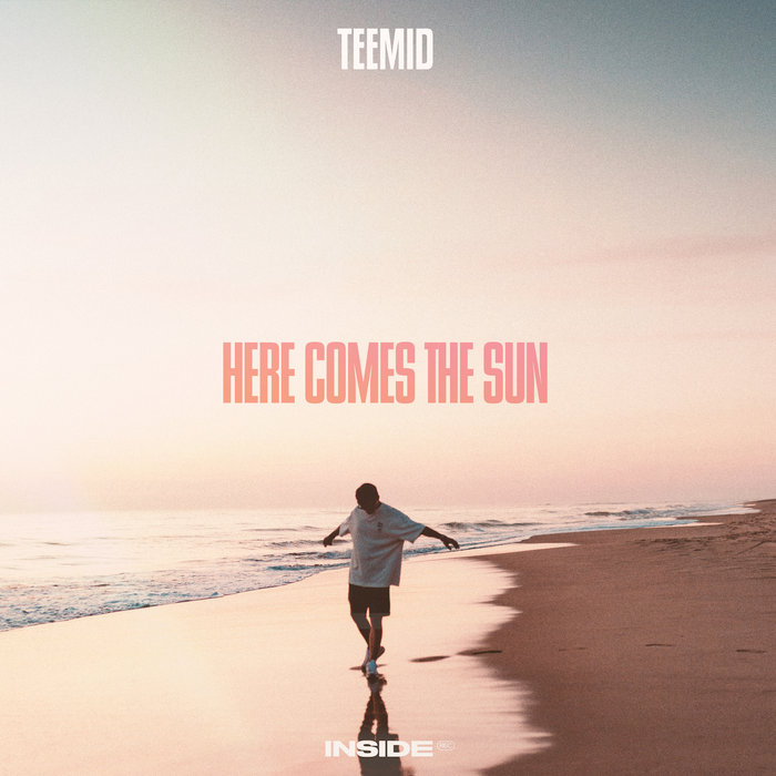 Here Comes The Sun Teemid