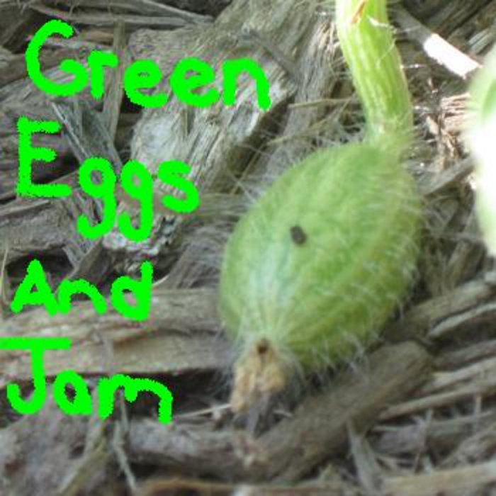 Green Eggs and Jam Green Eggs and Jam