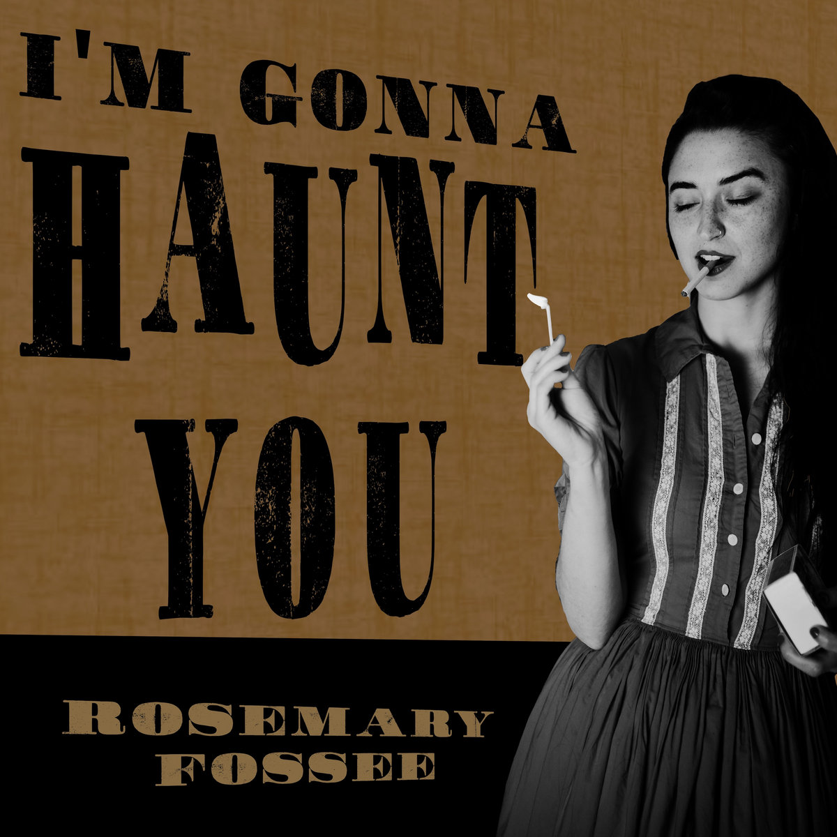 "I'm Gonna Haunt You" (Featuring Le French) Rosemary Fossee