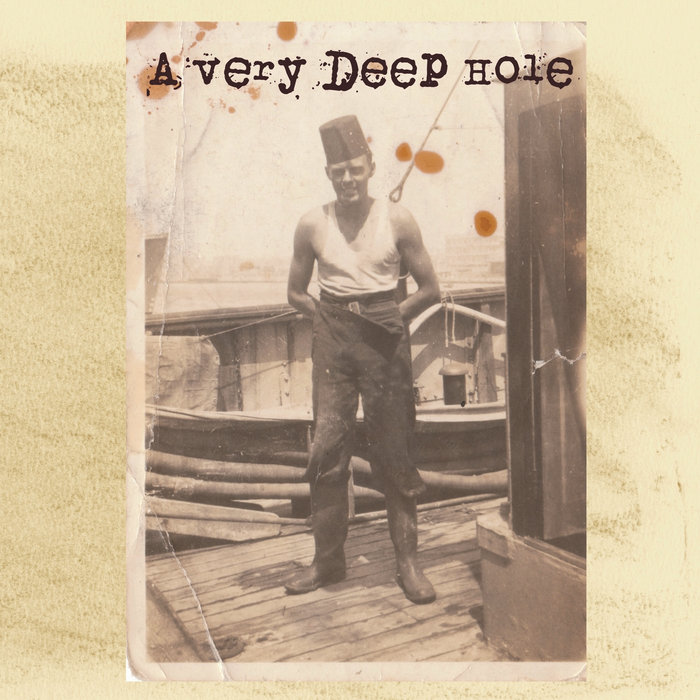 A Very Deep Hole A Very Deep Hole