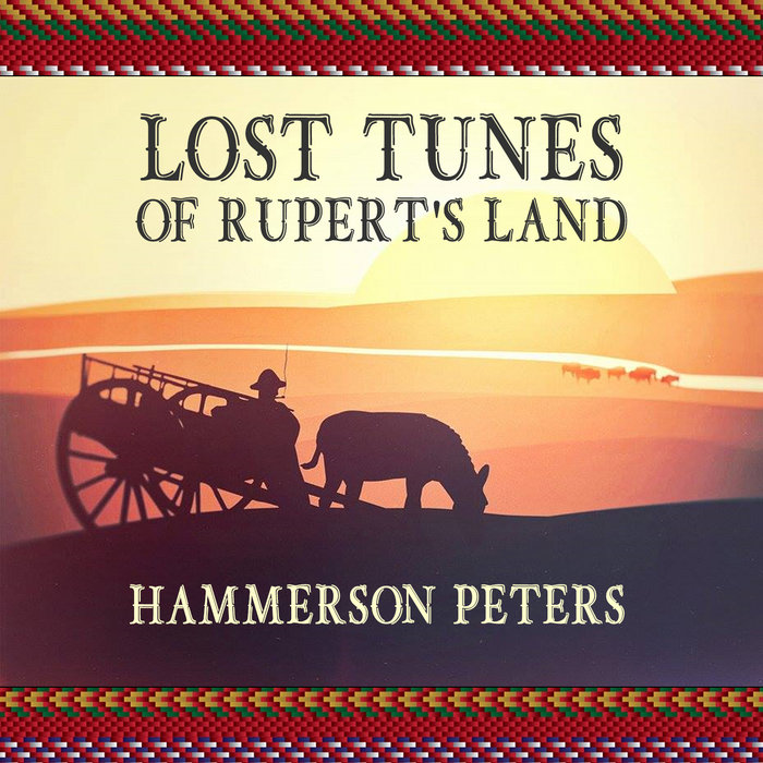Lost Tunes of Rupert's Land Hammerson Peters