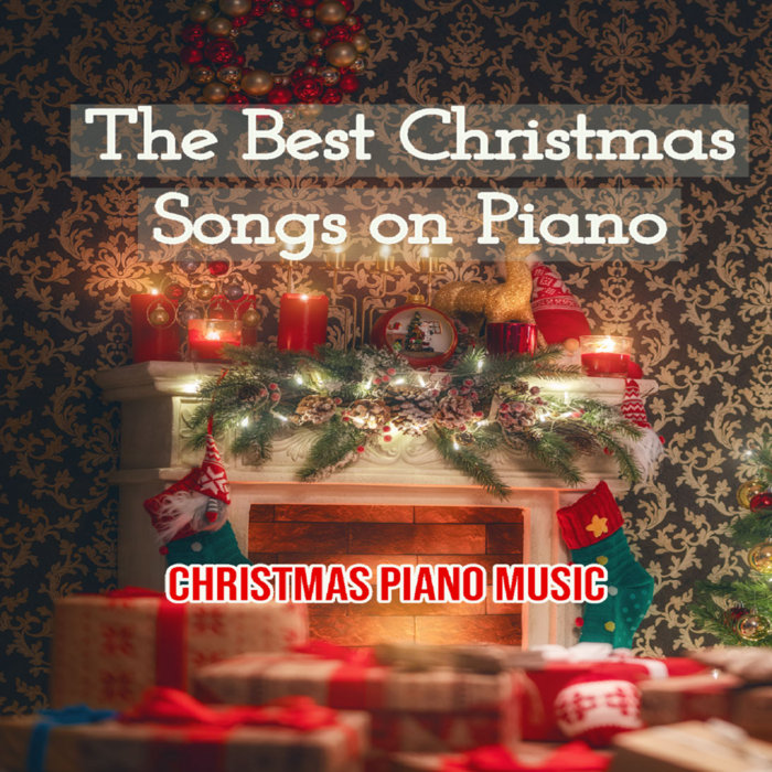 The Best Christmas Songs on Piano J Music & Sound