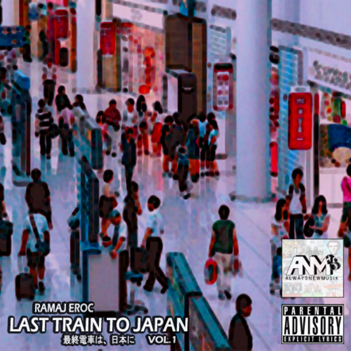 Last Train To Japan Vol. 1 Ramaj Eroc