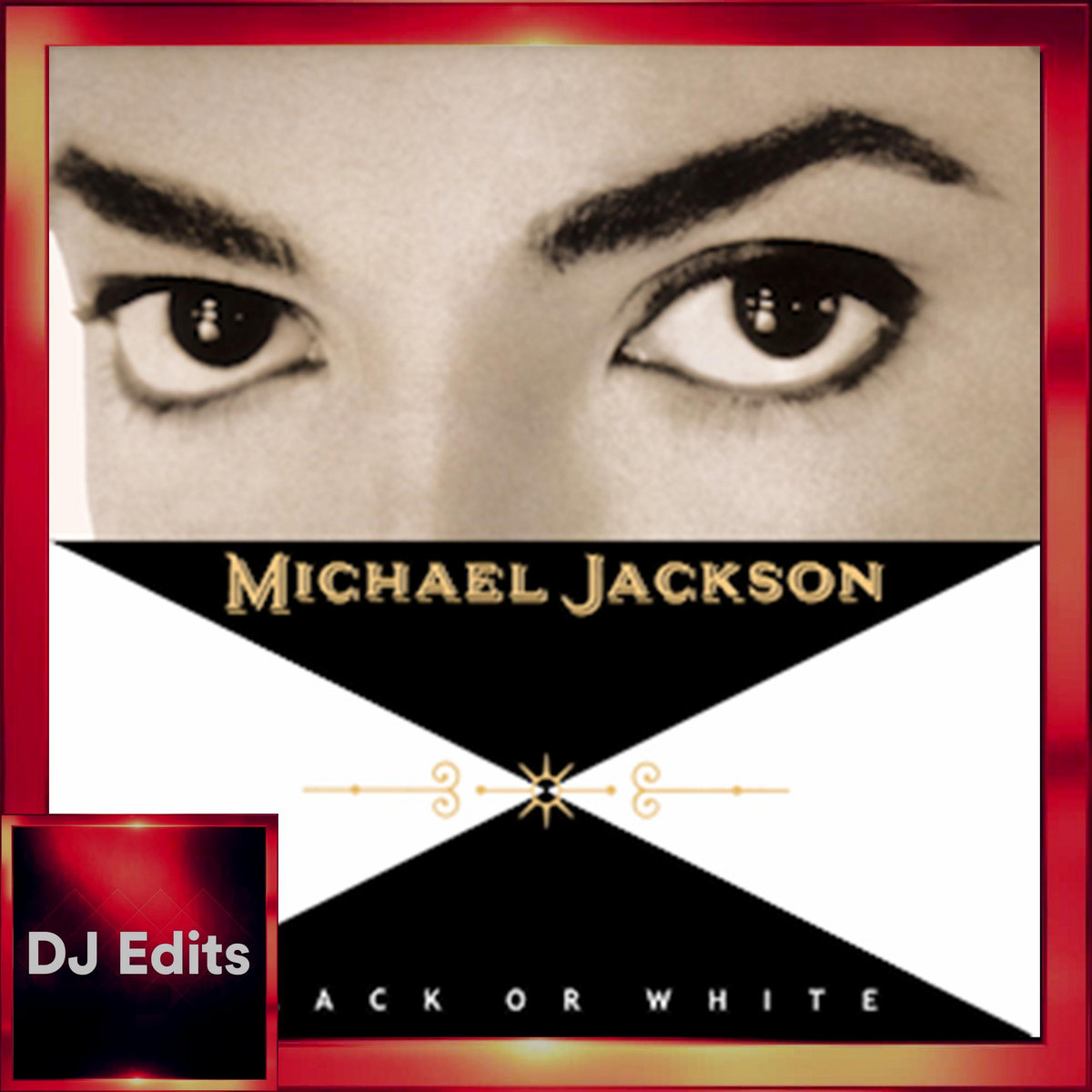 Black Or White (Dj Edits) (1991) Michael Jackson DJ Edits