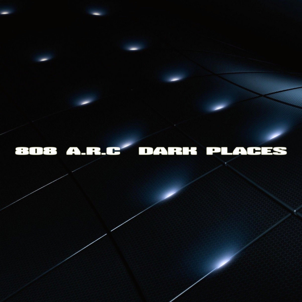 Dark Places 808 A.R.C Binalog Productions