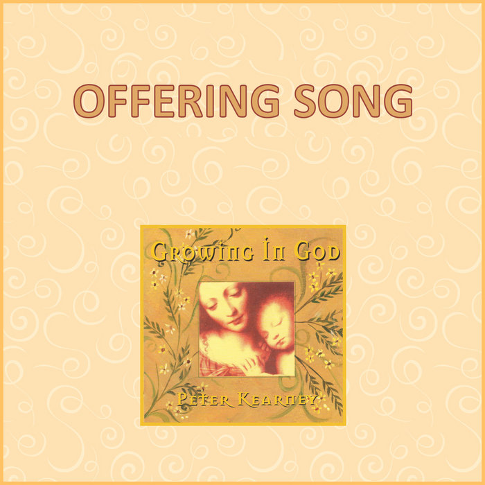 07 OFFERING SONG Peter Kearney