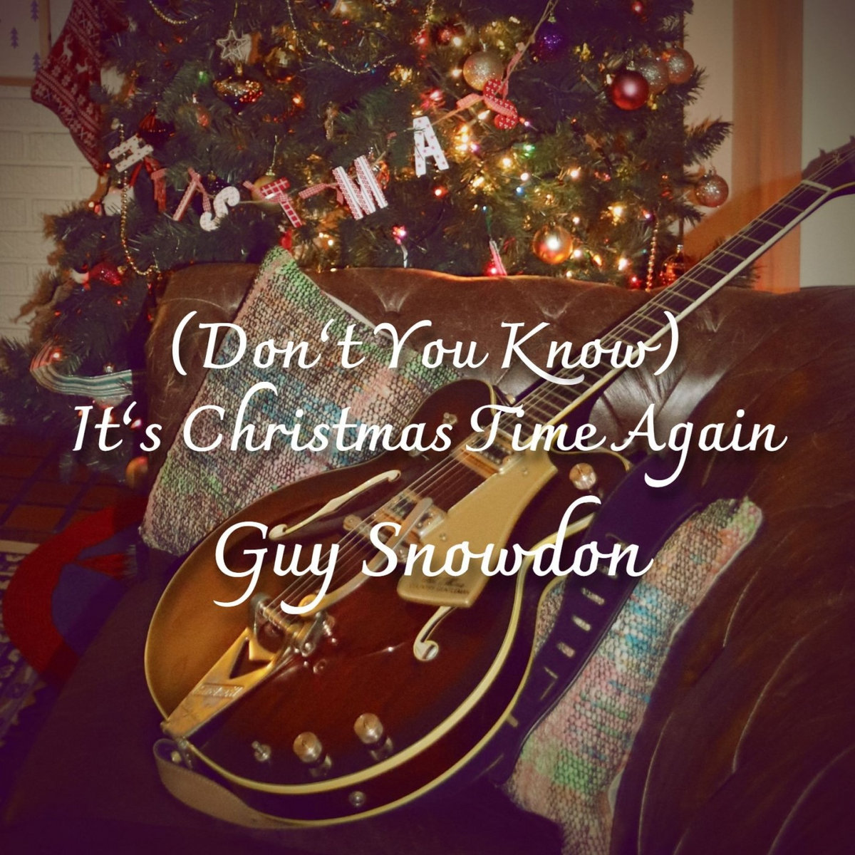 (Don’t You Know) It’s Christmas Time Again Guy Snowdon