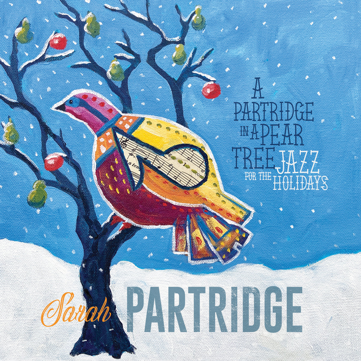 A Partridge In A Pear Tree Jazz For The Holidays Sarah Partridge