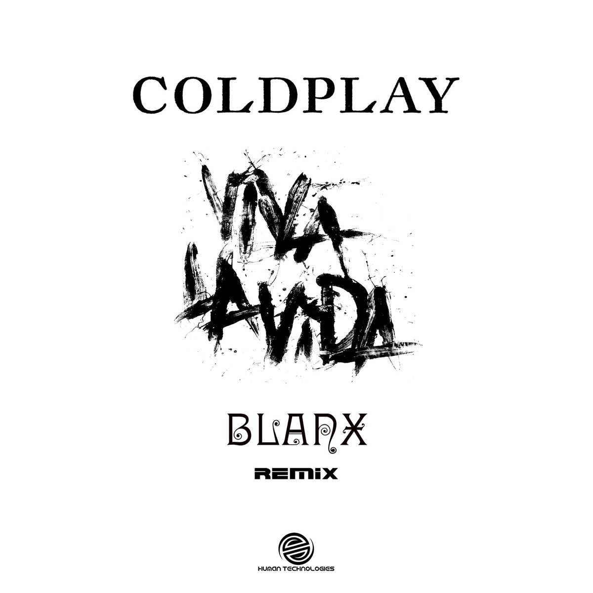 Coldplay Viva La Vida (Blanx Remix) (24bit) Blanx