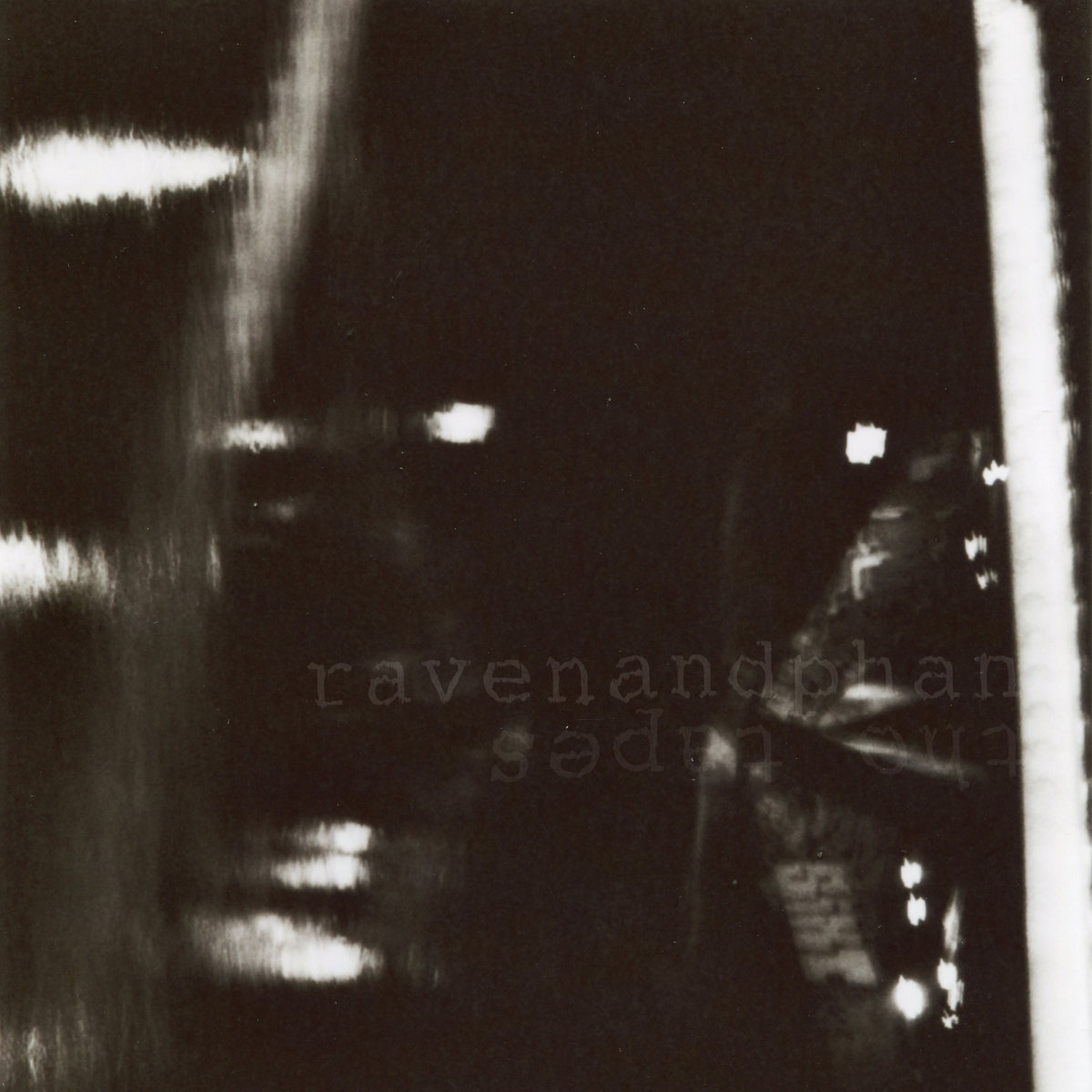 the tapes Raven and Phan