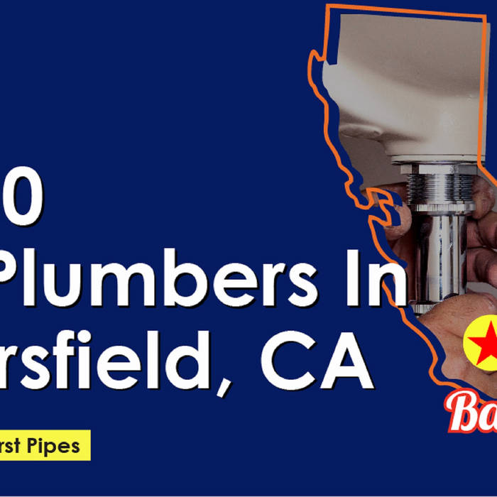 Top 10 Best Plumbers Bakersfield CA Top 10 Best Plumbers Bakersfield CA
