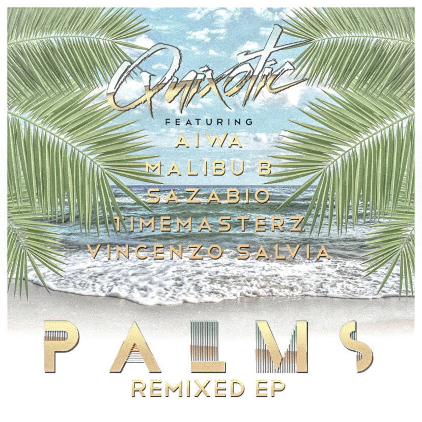 Palms (Quixotic Goes To Miami Remix) Quixotic
