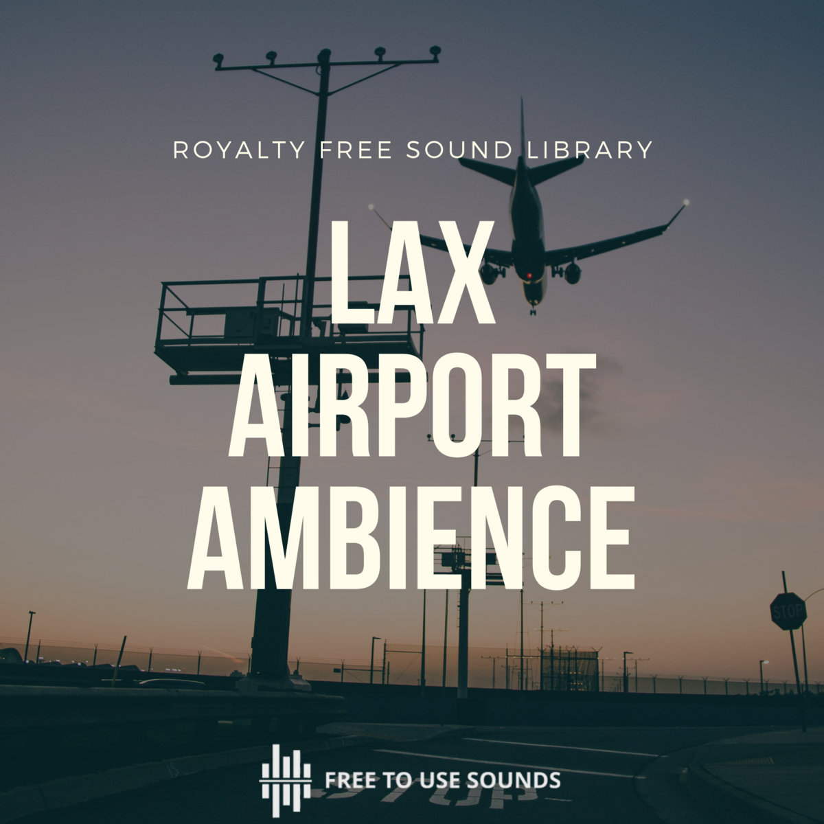 Airport Sound Effects Library LAX Los Angeles 2017 freetousesounds