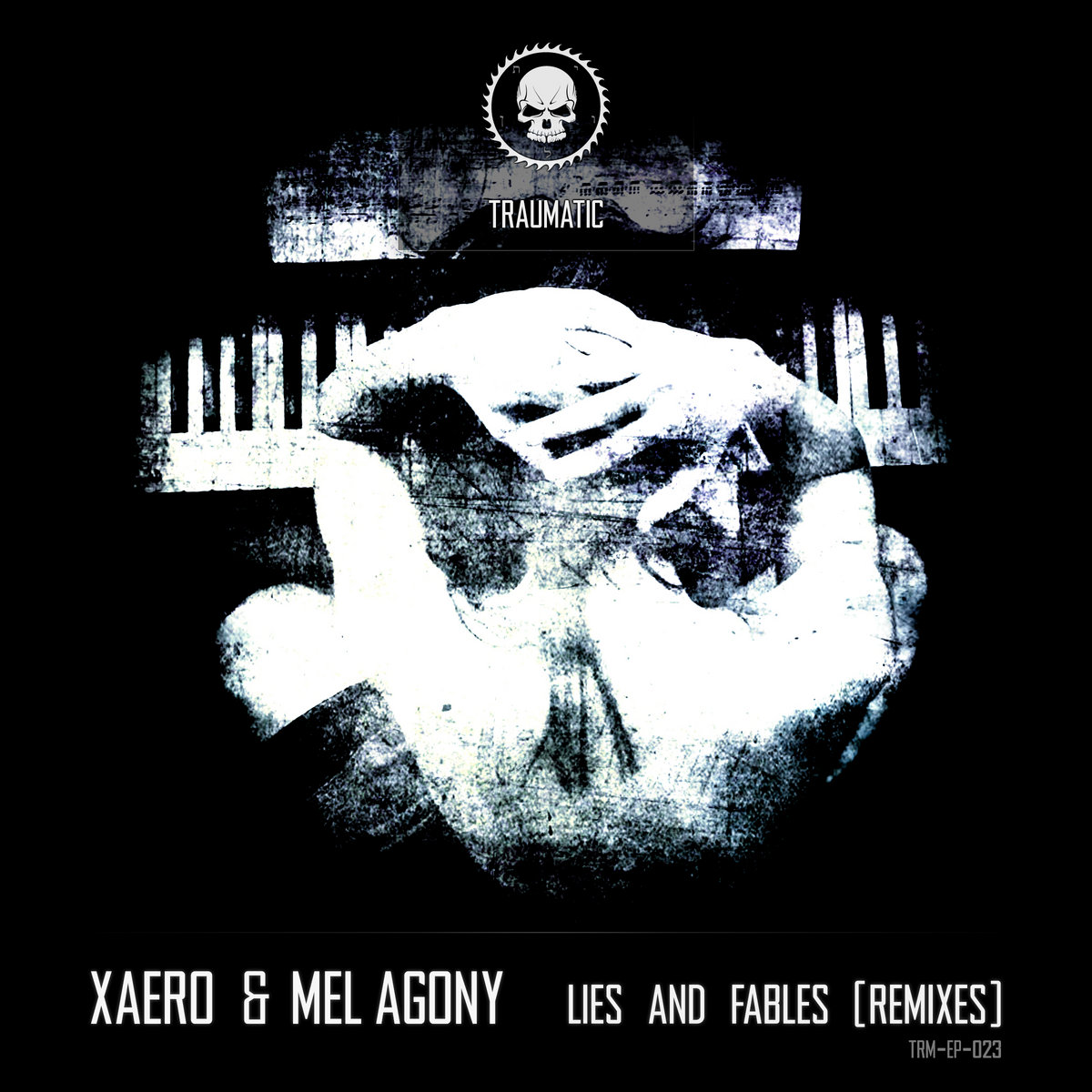Xaero & Mel Agony Lies And Fables (Remixes) Traumatic
