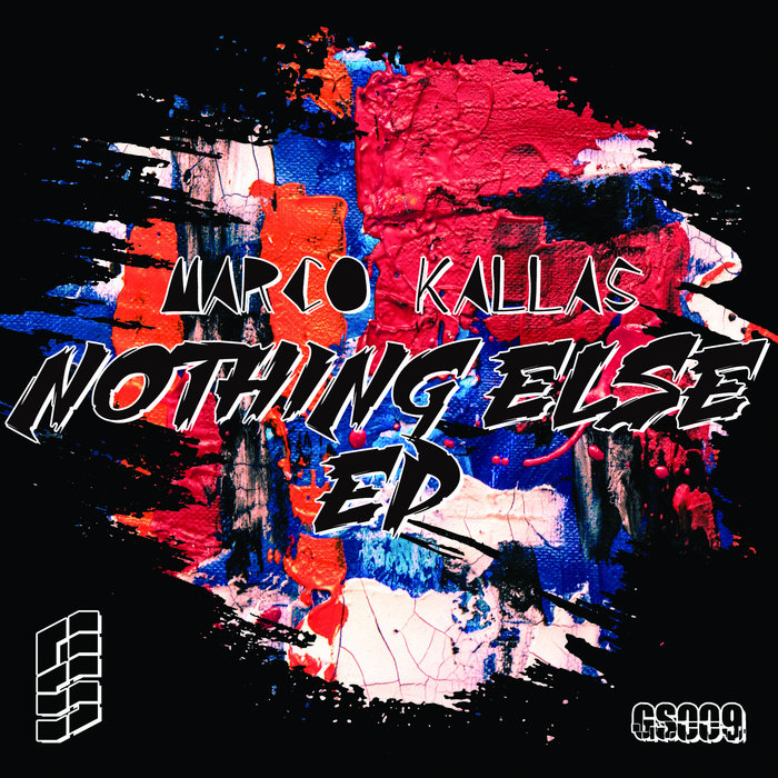 Nothing Else EP Marco Kallas Groove Soldiers Records