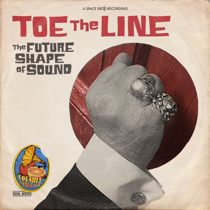 Toe The Line EP (Plus remixes) The Future Shape Of Sound Freshly