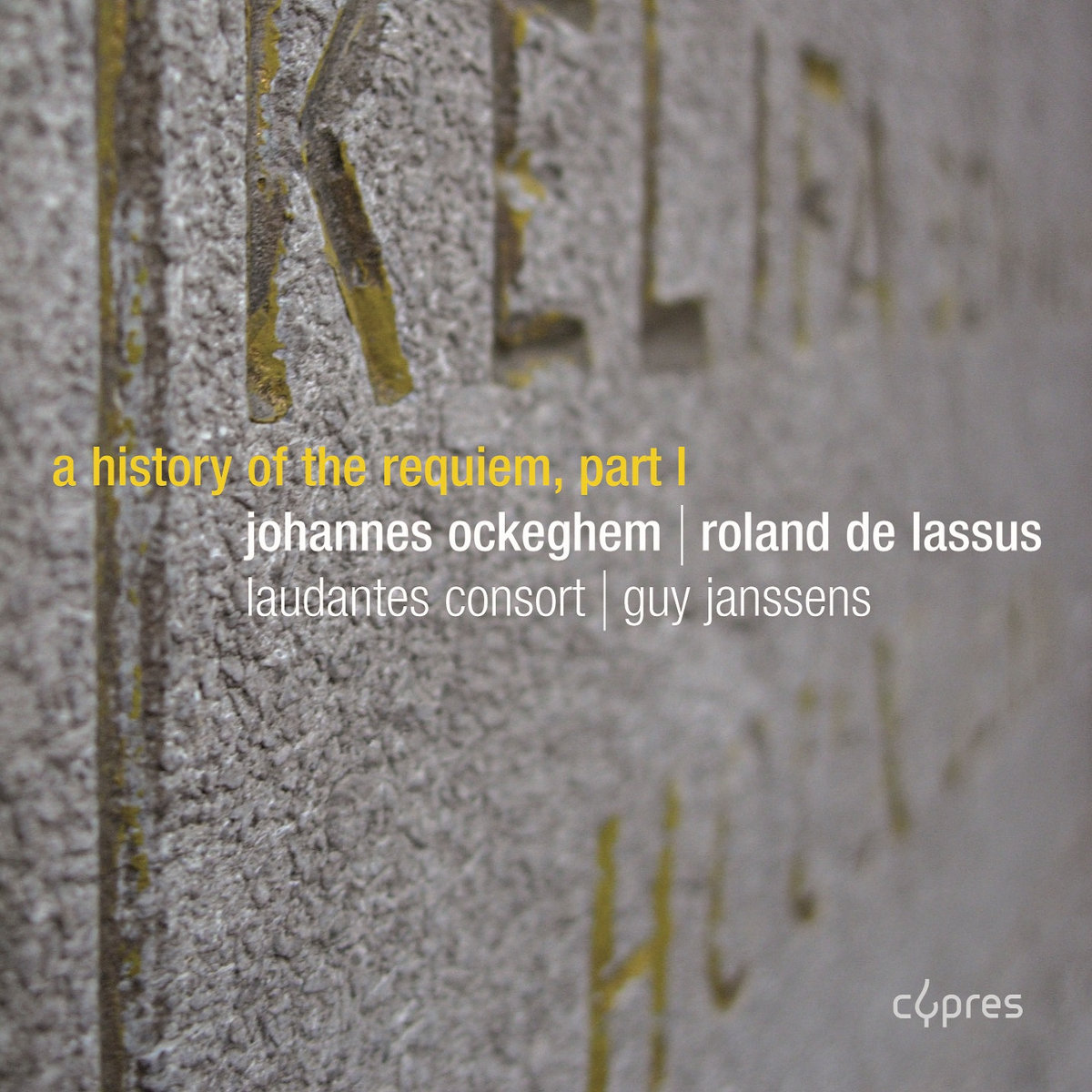 Johannes Ockeghem Roland de Lassus A history of the Requiem, part I Laudantes Consort Cypres