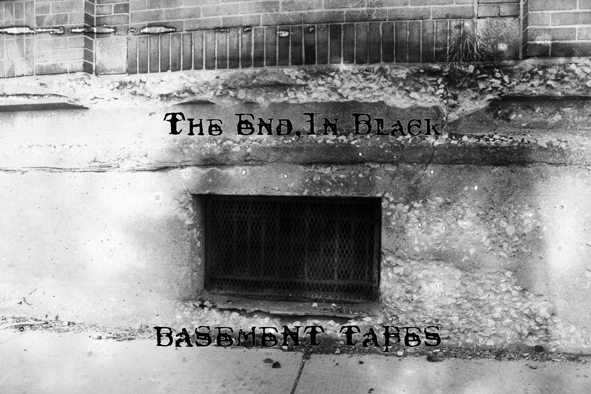The Basement Tapes The End In Black