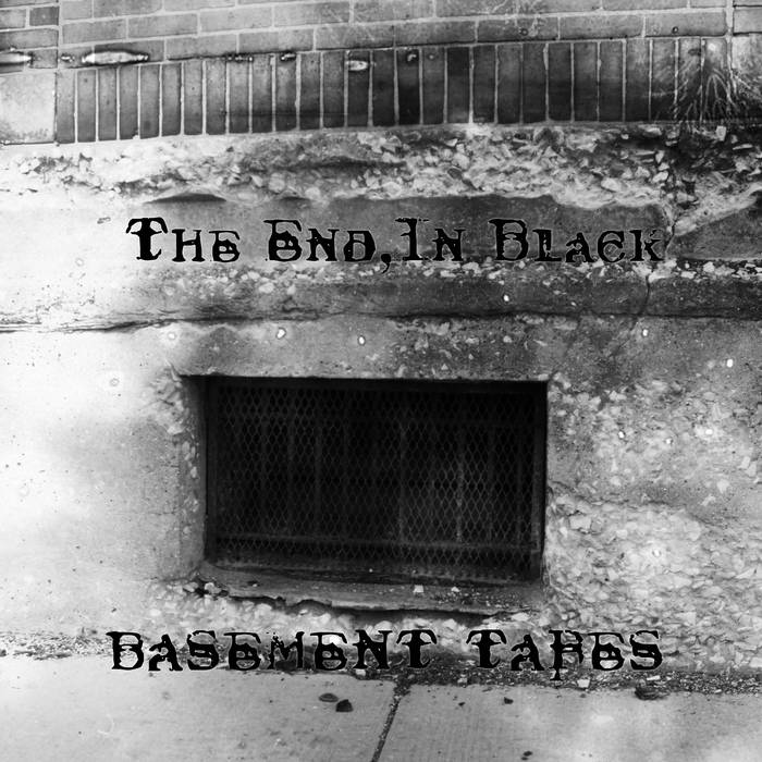 The Basement Tapes The End In Black