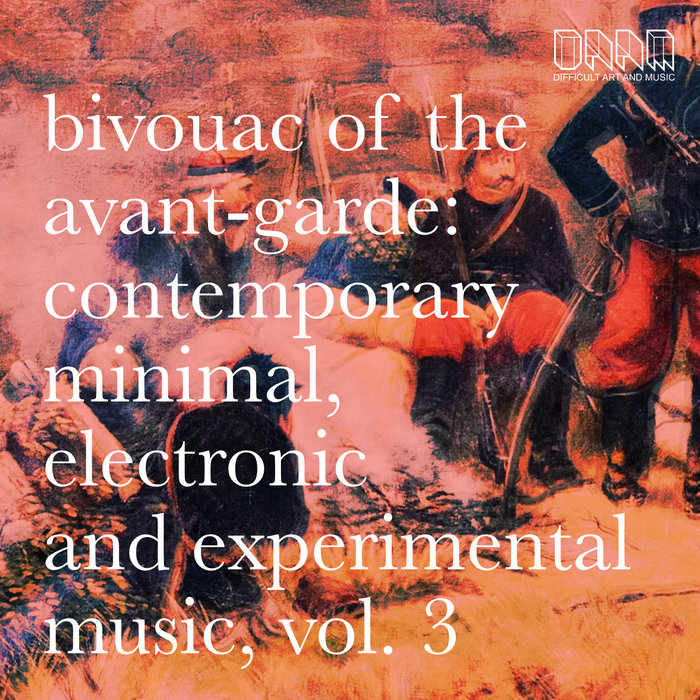 bivouac of the avantgarde contemporary minimal, electronic and