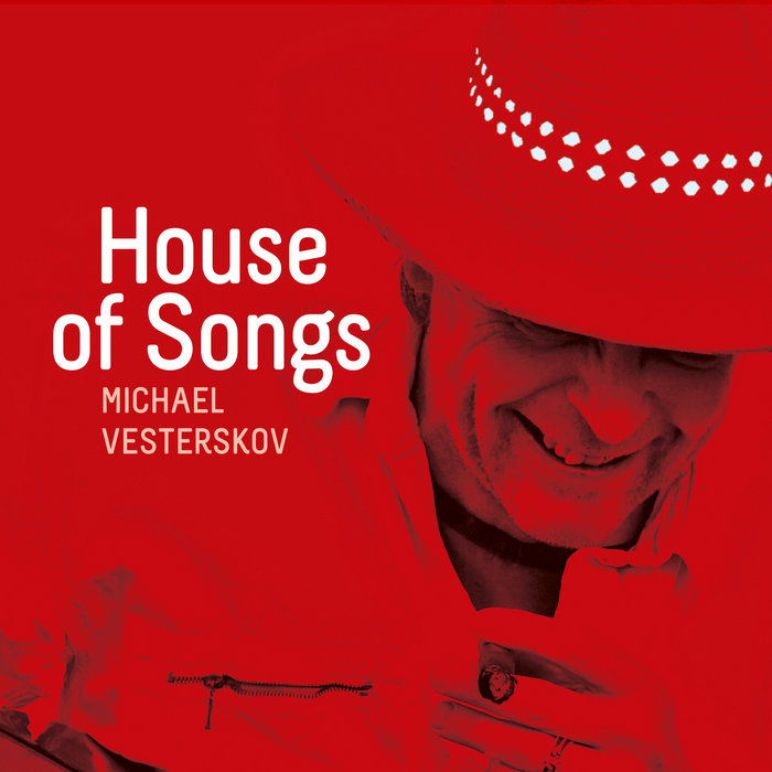 House Of Songs Michael Vesterskov Marianne Mortensen & Michael