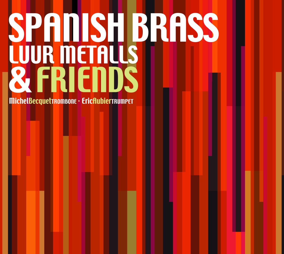 Spanish Brass Luur Metalls & Friends Spanish Brass