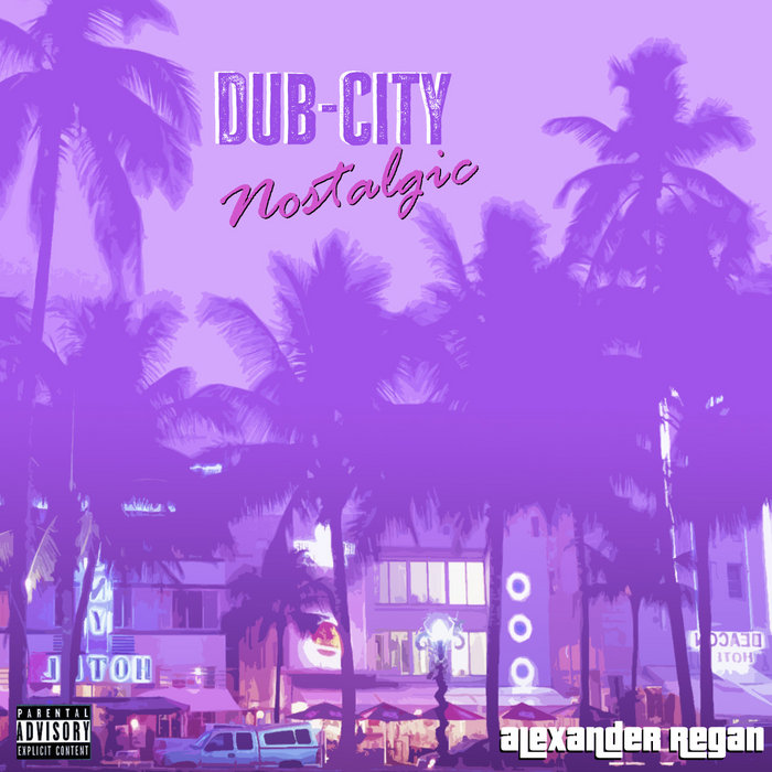 DubCity Nostalgic Alexander Regan
