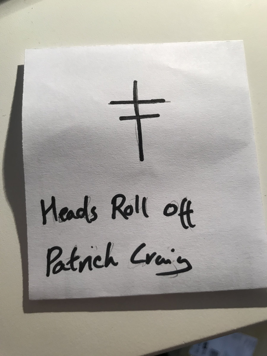 Heads Roll Off Patrick Craig