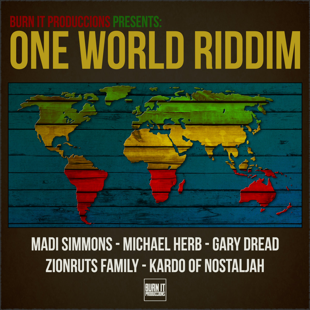 One World Riddim Burn It Produccions