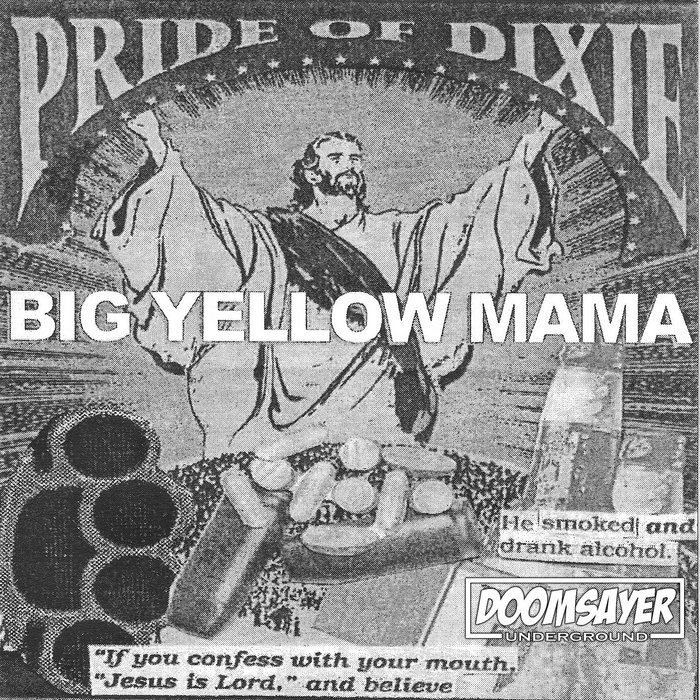 Pride of Dixie Big Yellow Mama Doomsayer Records