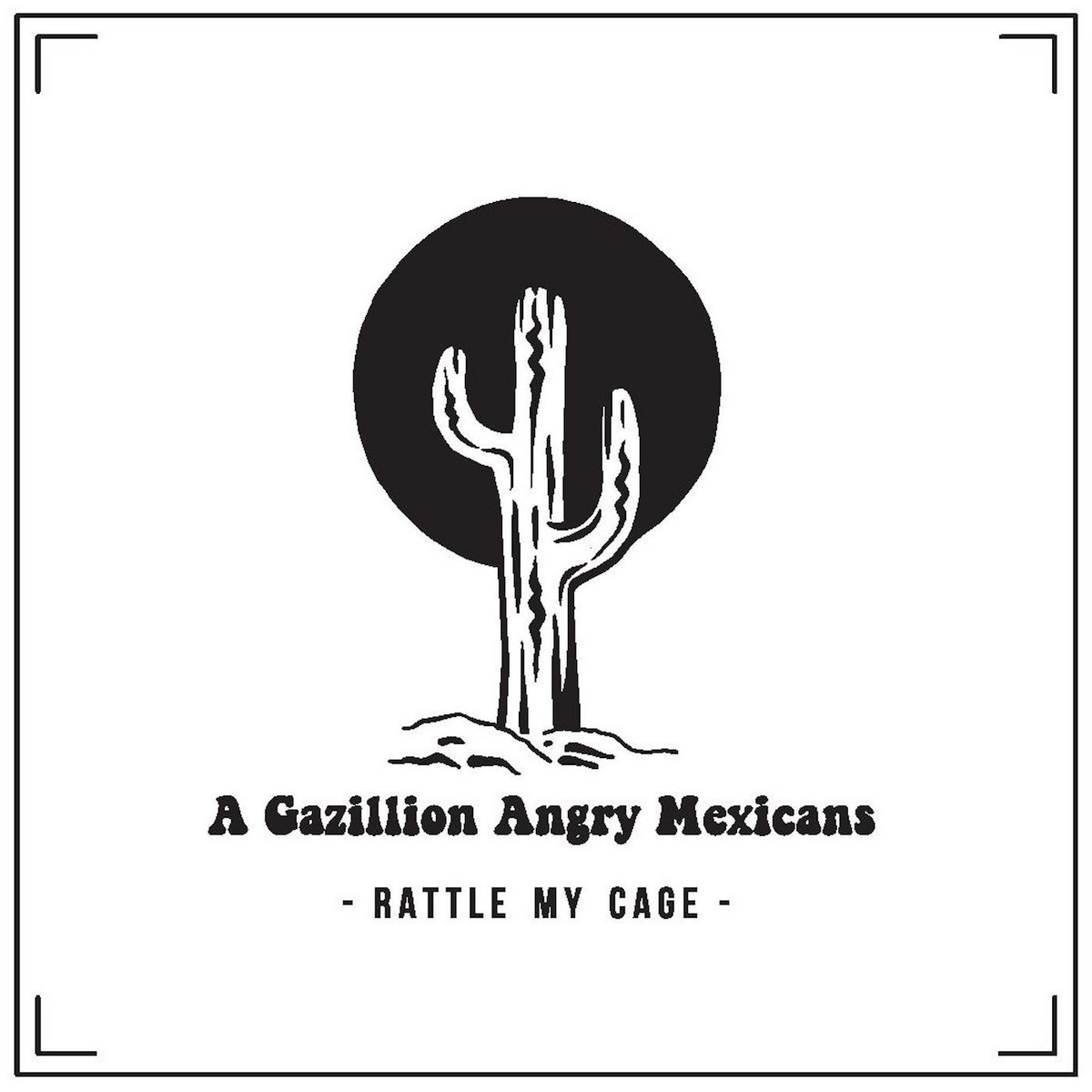 Rattle My Cage Single 7" A Gazillion Angry Mexicans