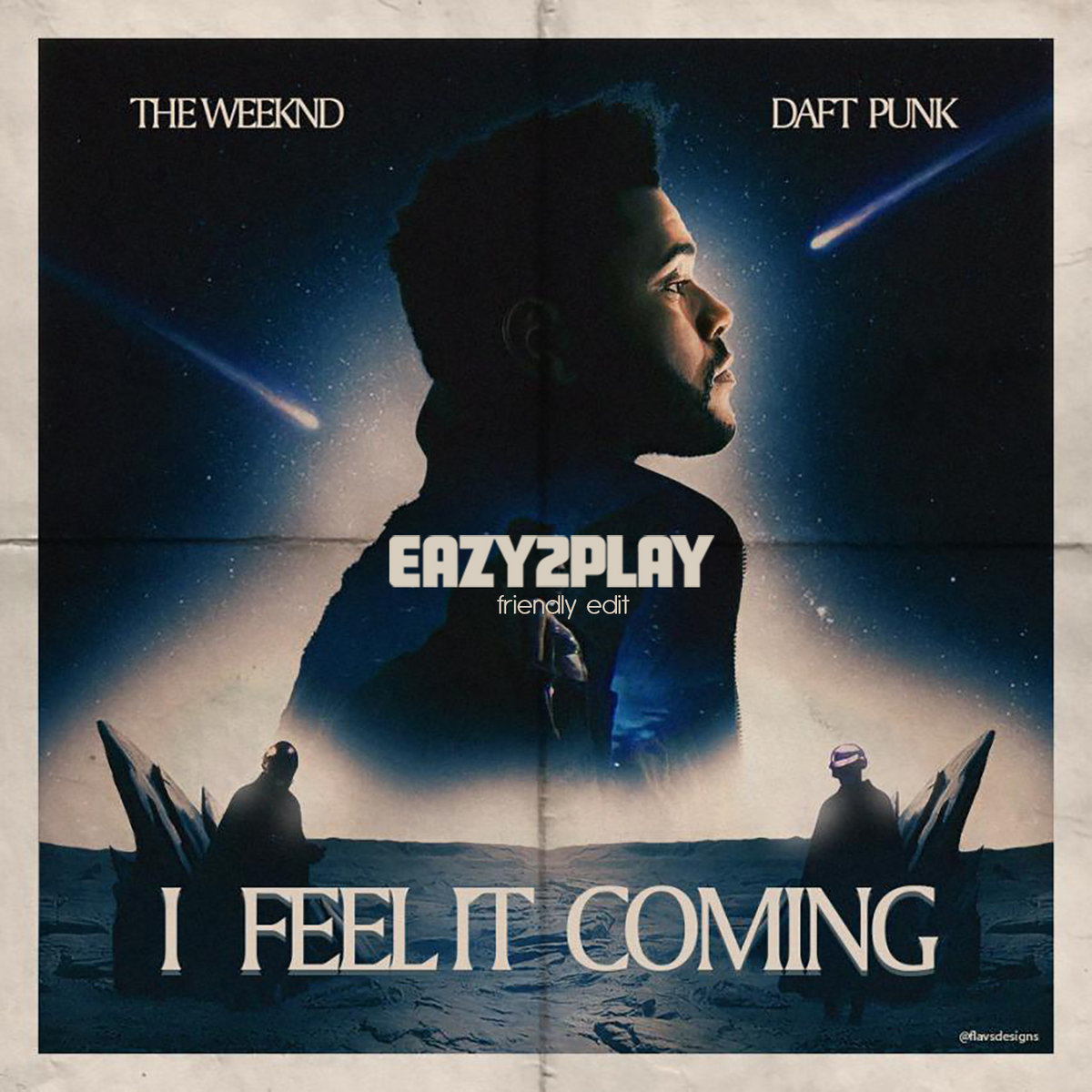 I Feel It Coming (EZ2P ReDaft Edit) Jeff Cortez / Eazy2Play