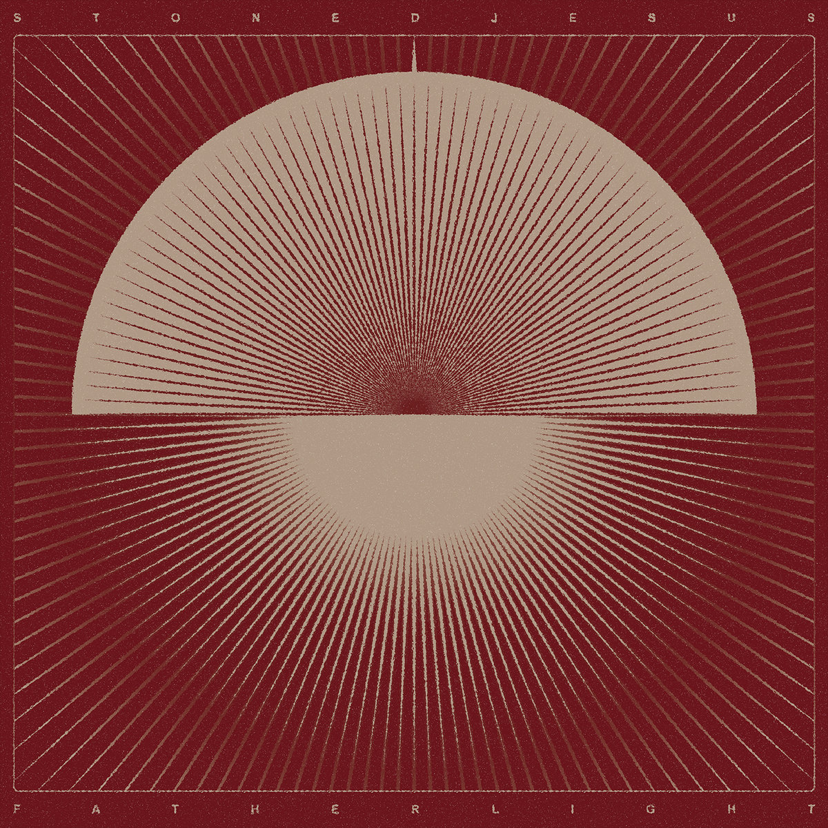 Father Light Stoned Jesus