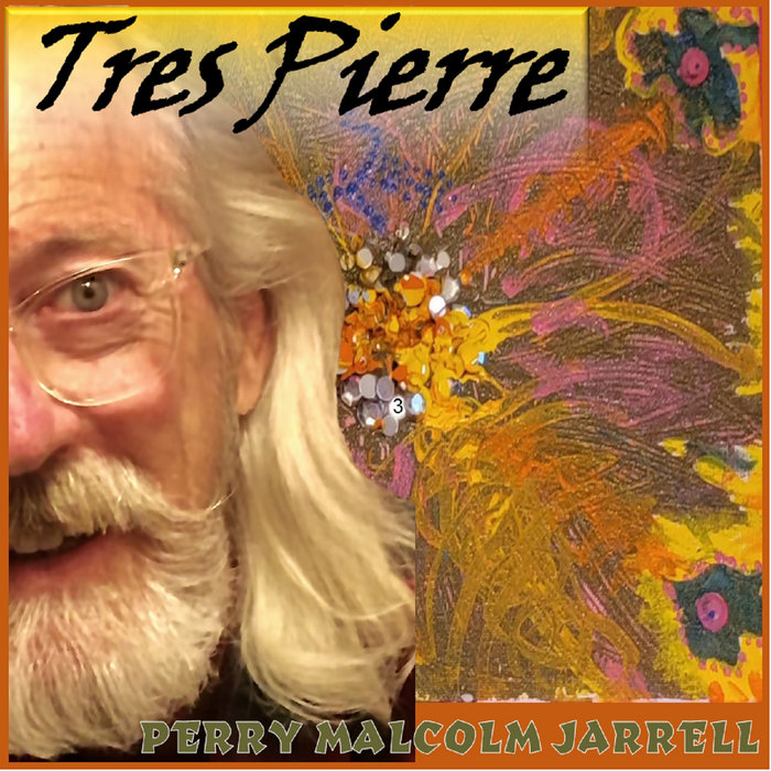 Tres Pierre Perry Malcolm Jarrell