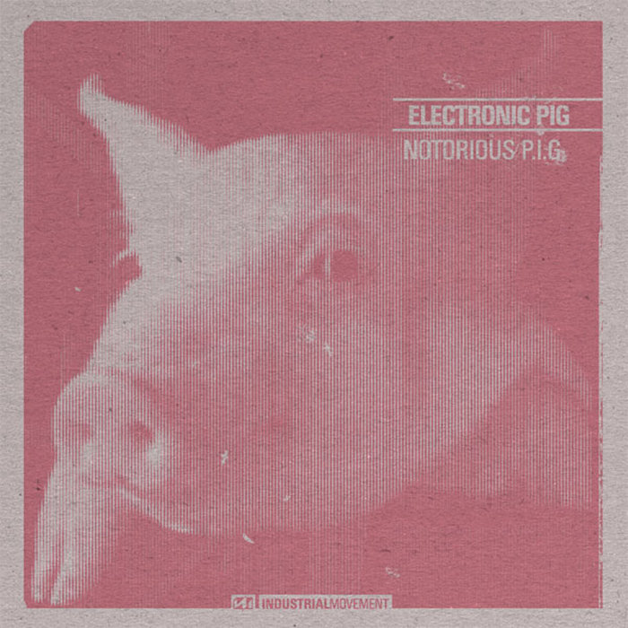 Notorious P.I.G Electronic Pig The Third Movement