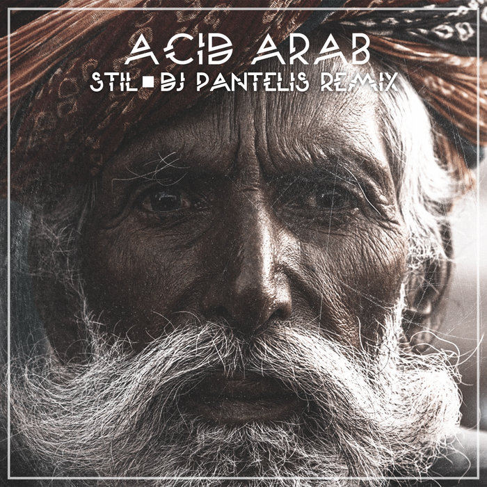 Acid Arab Stil (DJ Pantelis Remix) DJ PANTELIS