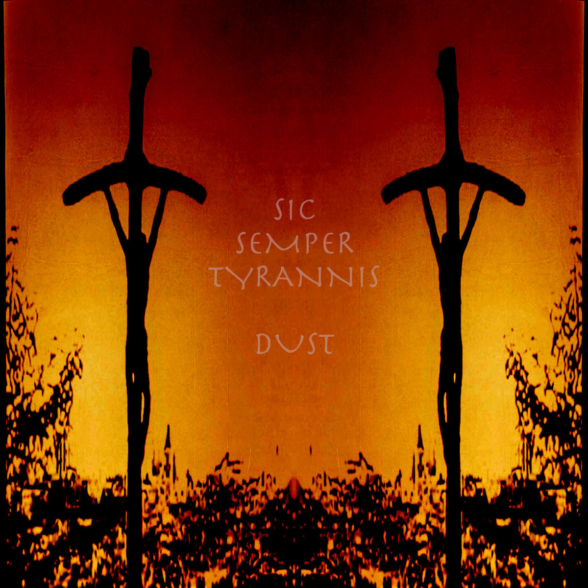 Sic Semper Tyrannis Dust The Locust Factory