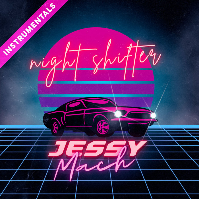 Night Shifter (Instrumentals) JESSY MACH