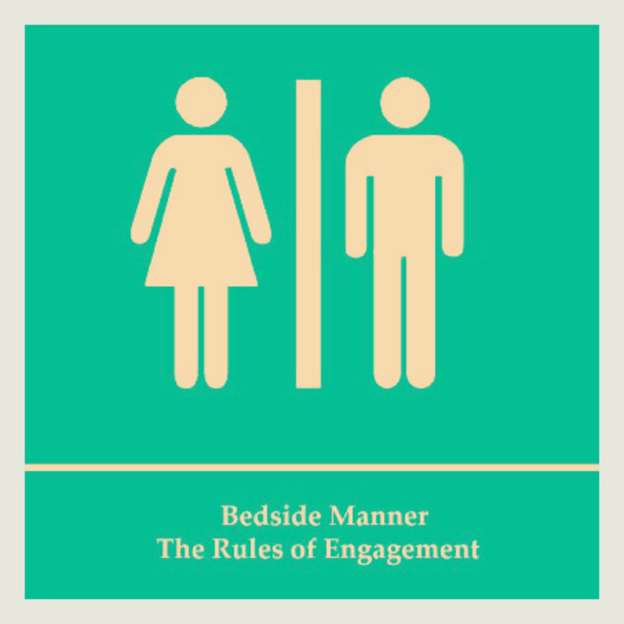 The Rules of Engagement Bedside Manner