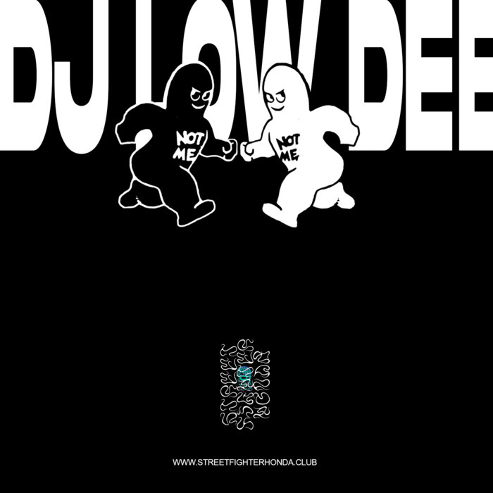DJ LOW DEE NOT ME Street Fighter Honda