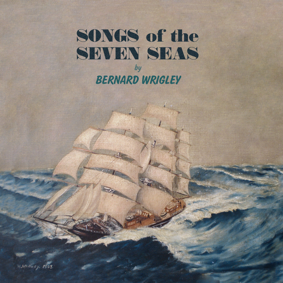 Songs Of The Seven Seas (2011) Bernard Wrigley