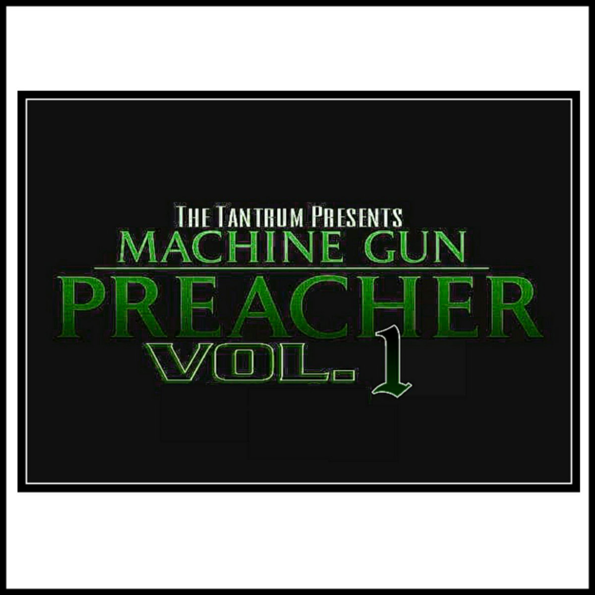 Machine Gun Preacher Vol. 1 Compilation Eric C. The