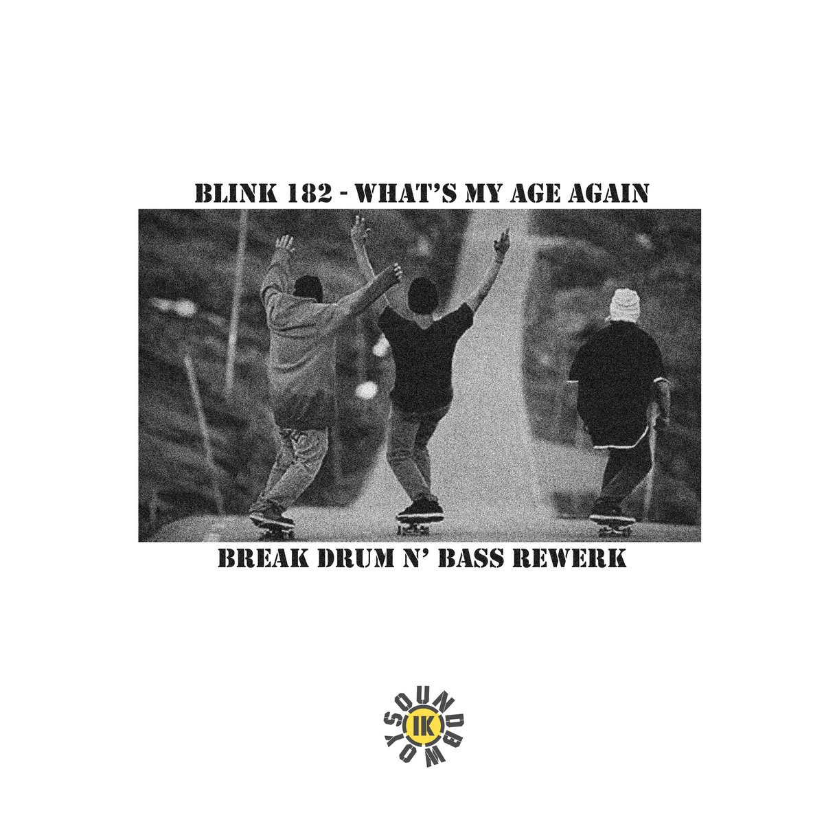 Blink 182 What's My Age Again (Break Drum N' Bass Rewerk) Rizky